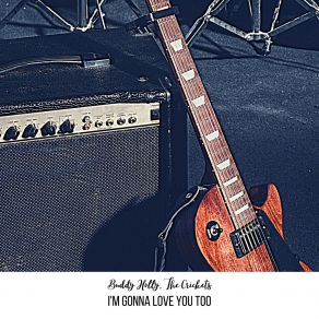 I'm Gonna Love You Too album cover