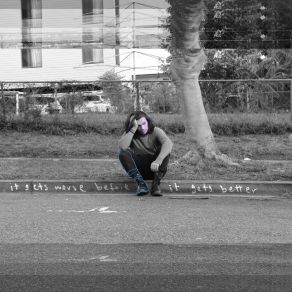 It Gets Worse Before It Gets Better album cover