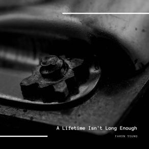 A Lifetime Isn't Long Enough album cover