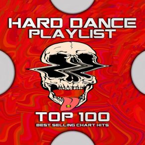 Hard Dance Playlist Top 100 Best Selling Chart Hits (CD1) album cover