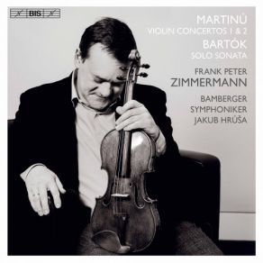 Martinů: Violin Concertos Nos. 1 & 2 - Bartók: Sonata For Solo Violin album cover