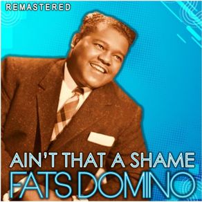 Ain't That A Shame (Remastered) album cover