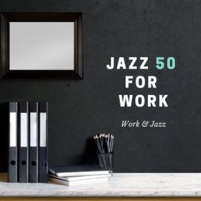 Jazz 50 For Work album cover