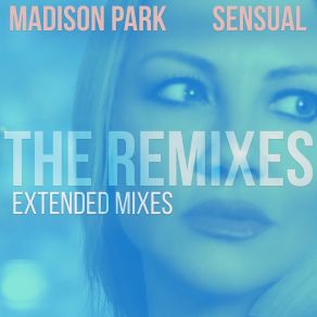 Sensual (The Remixes - Extended Mixes) album cover