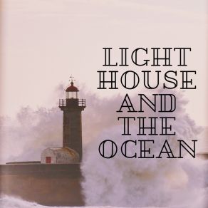 Lighthouse And The Ocean album cover