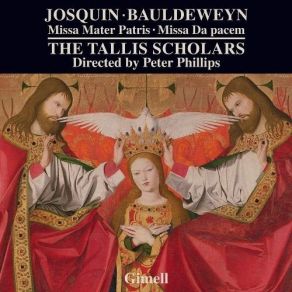 Josquin - Missa Mater Patris; Bauldeweyn - Missa Da Pacem - Peter Phillips album cover