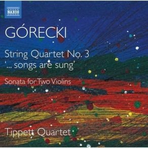 Gorecki - String Quartet No. 3; Sonata For Two Violins - Tippett Quartet album cover