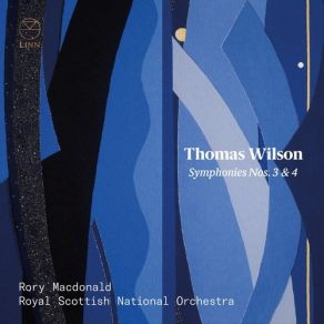 Thomas Wilson: Symphonies Nos. 3 & 4 (Maxi-Single) album cover