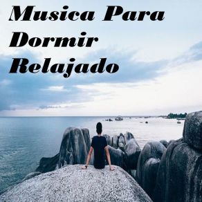 Música Para Dormir Relajado album cover