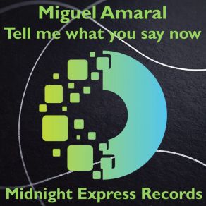 Tell Me What To Say Now album cover
