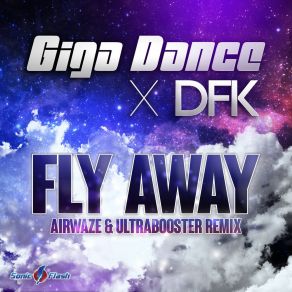 Fly Away (Airwaze & Ultrabooster Remix) album cover