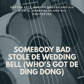 Somebody Bad Stole De Wedding Bell (Who's Got De Ding Dong) album cover
