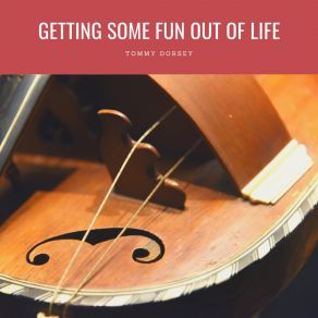 Getting Some Fun Out Of Life album cover
