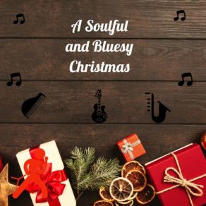 A Soulful And Bluesy Christmas album cover