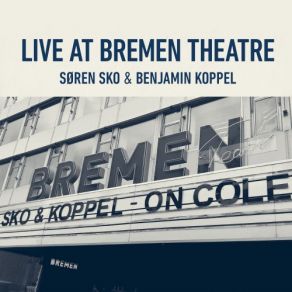 Søren Sko & Benjamin Koppel, Live At Bremen Theatre 2019 album cover