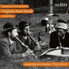 Bogenhauser Künstlerkapelle (Forgotten Avant-Garde Of Early Music) album cover