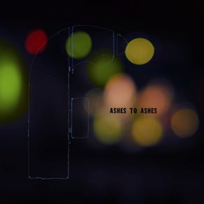 Ashes To Ashes (Single) album cover