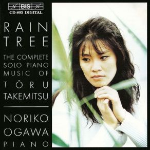 The Complete Solo Piano Music Of Toru Takemitsu - Noriko Ogawa album cover