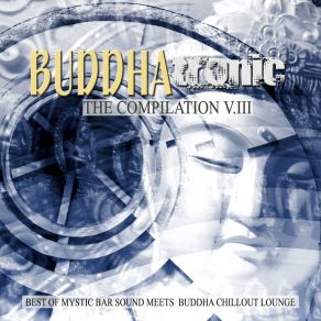 Buddhatronic • The Compilation V. III (Best Of Mystic Bar Sound Meets Buddha Chillout Lounge) album cover