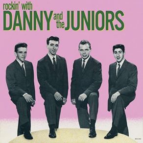 Rockin' With Danny And The Juniors (Expanded Edition) album cover