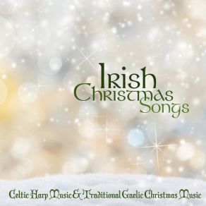Irish Christmas Songs - Celtic Harp Music & Traditional Gaelic Christmas Music album cover