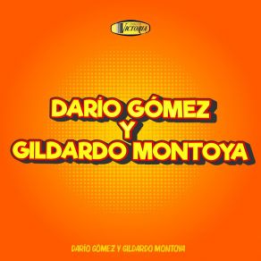 Dario Gomez Y Gildardo Montoya album cover