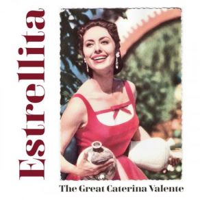 Estrellita - The Great Caterina Valente album cover
