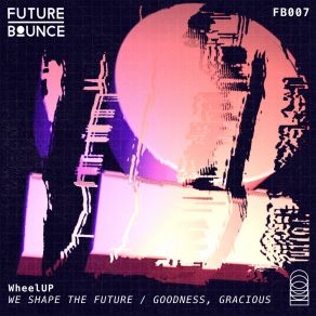 We Shape The Future / Goodness, Gracious Me album cover