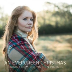 An Evergreen Christmas (Music From The Motion Picture) (Original Soundtrack) album cover