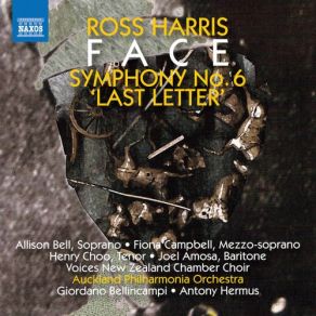 Ross Harris: Symphony No. 6 " Last Letter " & Face (Live) album cover