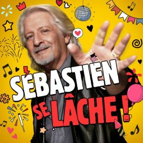 Sébastien Se Lâche album cover