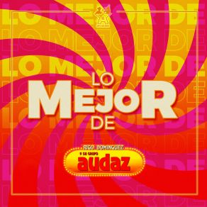 Lo Mejor De Rigo Dominguez Y Su Grupo Audaz album cover