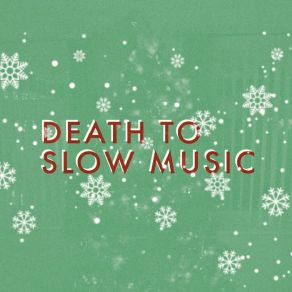 Death To Slow Christmas album cover