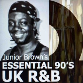 Junior Brown's Essential 90's Uk R&B album cover