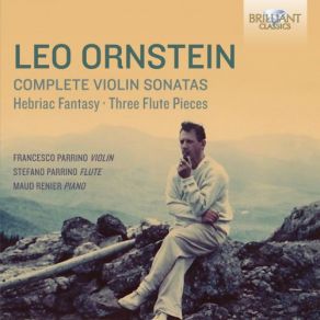 Leo Ornstein: Complete Violin Sonatas album cover