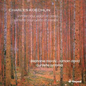 Koechlin: Violin Sonata, Op. 64 & Piano Quintet, Op. 80 album cover