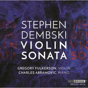 Stephen Dembski: Violin Sonata (Maxi-Single) album cover