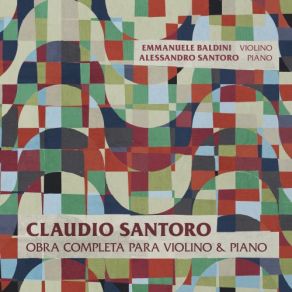Claudio Santoro - Obra Completa Para Violino E Piano album cover