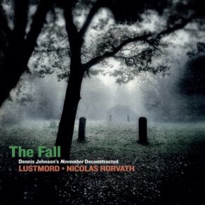 The Fall (Dennis Johnson's November Deconstructed) album cover