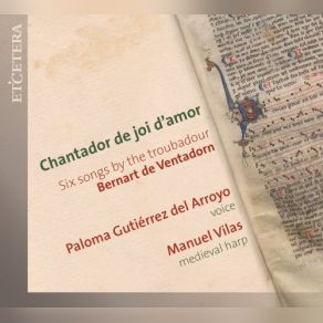 De Ventadorn: Chantador De Joi D'amour, Six Songs By The Troubadour album cover