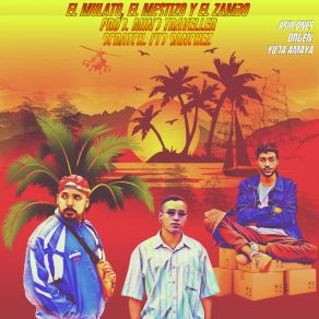 El Mulato, El Mestizo Y El Zambo album cover
