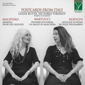 Martucci, Respighi, Malipiero: Postcards From Italy (Piano 4-Hands) album cover