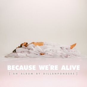 BECAUSE WE'RE ALIVE album cover