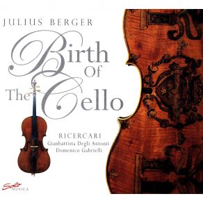 Julius Berger - Birth Of The Cello album cover