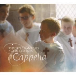 Les Petits Chanteurs A La Croix De Bois - A Cappella album cover