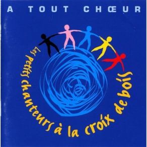 Les Petits Chanteurs A La Croix De Bois - A Tout Choeur album cover