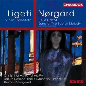 Ligeti And Norgard - Violin Concertos, Violin Sonata - Christina Astrand album cover