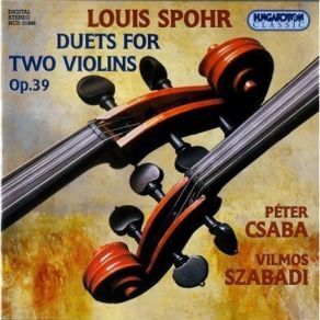 Spohr - Duets For Two Violins, Op. 39 - Peter Csaba, Vilmos Szabadi album cover
