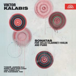 Kalabis: Sonatas For Cello, Clarinet, Violin And Piano album cover