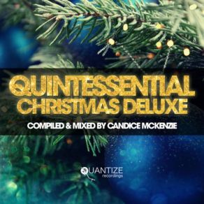 Quintessential Christmas Deluxe - Compiled & Mixed By Candice McKenzie 2020 album cover
